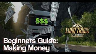 How to make money in ETS2? - No Cheats - Beginners Guide