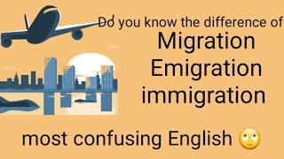 Confusing English vocabulary-migration  Immigration  Emigration whats the difference 