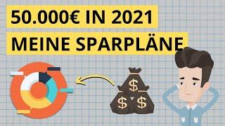 Wie ich 2021 über 50.000€ anlege - Meine Sparpläne