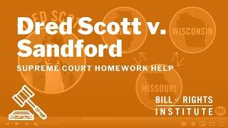 Dred Scott v. Sandford  Homework Help from the Bill of Rights Institute