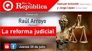 #PorLaRepública  La reforma judicial