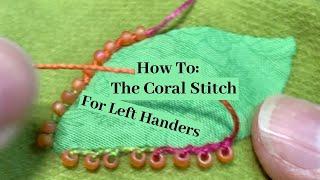 How to The Coral Stitch with 2 variations for Left Handers Instructions