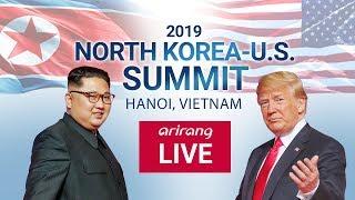 #LIVE 2019 NORTH KOREA-U.S. SUMMIT DAY-2