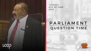 Parliament Question Time  Tuesday 6th of June 2023