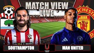 SOUTHAMPTON 0-3 MANCHESTER UNITED LIVE  MATCH VIEW