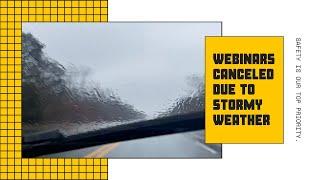 Webinars Canceled Today 121023 Due to Weather