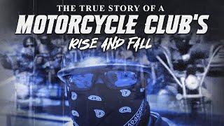 The True Story of a Motorcycle Clubs Rise and Fall  Documentary Film