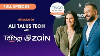 Telco in 20 Ep #90 Ali Talks Tech with Totogi and Zain on Sudans telecom crisis