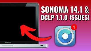 Sonoma 14.1 Issues Black Screen after update OCLP 1.1.0 Details + Fix