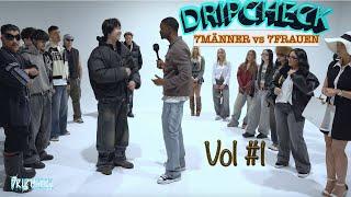 DRIPCHECK  7FRAUEN vs 7MÄNNER vol#1