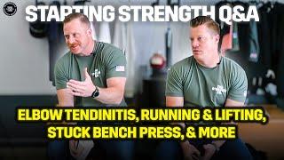 Starting Strength Q&A Elbow Tendinitis Running While Lifting Stuck Bench Press & More