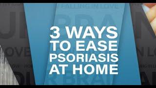 3 Ways to Ease Psoriasis at Home  WebMD