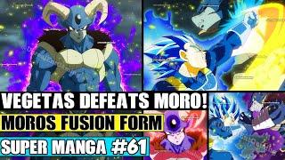 VEGETA DEFEATS MORO Moros NEW Fusion Transformation Dragon Ball Super Manga Chapter 61 Review