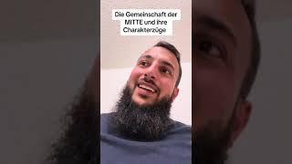 Die Gemeinschaft der Mitte und Charakter  Imam Abu Ahmed