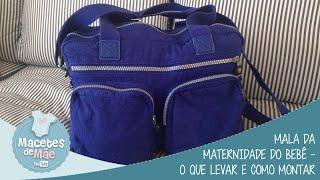 Mala da maternidade do bebê - o que levar e como montar  - MACETES DE MÃE