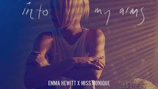 Emma Hewitt & Miss Monique - INTO MY ARMS