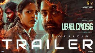 Level Cross - Official Trailer  Asif AliAmala PaulSharafudheen Arfaz Ayub Vishal Chandrashekhar