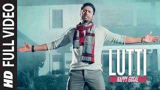 Lutti Full Video Song  Happy Gosal  Noor  Latest Punjabi Song 2016