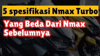 Akhirnya Nmax Baru Meluncur  Berikut 5 Kelebihan Spesifikasi Nmax Turbo 2024