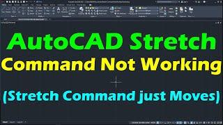 AutoCAD Stretch Command not Working  AutoCAD Stretch Command Just Moves