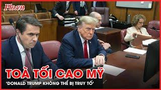 Không thể bị truy tố - Tòa tối cao Mỹ ra phán quyết về quyền miễn trừ của ông Trump  - PLO