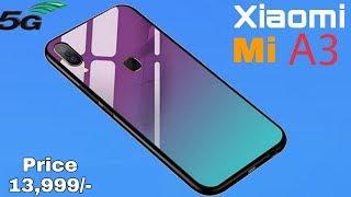 Xiaomi Mi A3 Hands on - 48MP DSLR Camera 5G price Specs & Launch Date