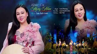 KHÚC CA NGÀY MÙA - LƯU ÁNH LOAN  MV OFFICIAL