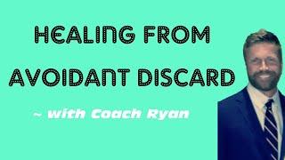 Healing from avoidant DISCARD