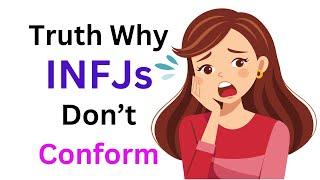 Why INFJs Dont Conform