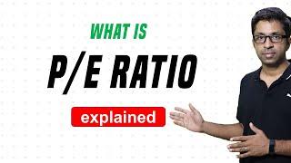 What is PE Ratio?  Simple Explanation