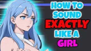 THE BEST How to Sound EXACTLY Like a GIRL Tutorial Voice Changer