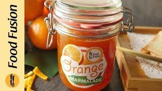 Orange Marmalade Recipe By Food Fusion