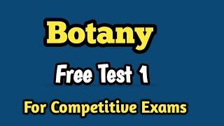 Botany Free Test 1 For Competitive Exams