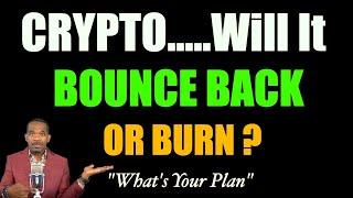 CRYPTO Bounce or Burn?