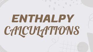 Enthalpy Calculations  O level & IGCSE 2024