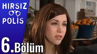 Hırsız Polis 6.Bölüm