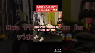 Shahlo Ahmedova Fitness klubda sharmanda boldi