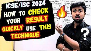 ICSEISC 2024 How to check your result quickly?   I am tensed what should I do?