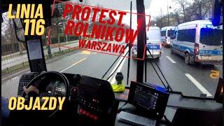 Autobusem po Warszawie - Linia 116 - Protest Rolników w Warszawie  Objazdy 