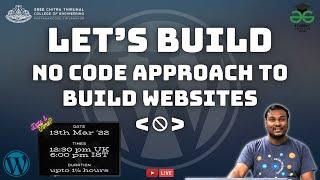 Let’s Build No Code Approach to Build Websites  Praveen Kumar Purushothaman  Aleena  GFG SCTCE