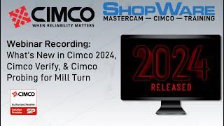 Cimco Webinar Whats new in 2024 Cimco Verify & Cimco Probing for Mill Turn