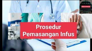 Seri Pembelajaran Perawat  Prosedur Pemasangan Infus