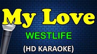 MY LOVE - Westlife HD Karaoke