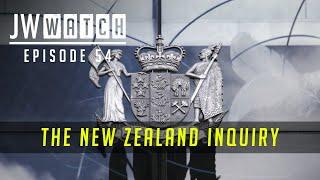 The New Zealand Inquiry - Episode 54 - JW Watch