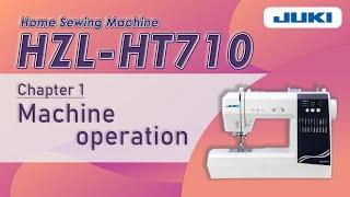 JUKI HZL-HT710 CH1 -Machine operation-