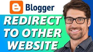 How to Redirect Blogger to Another Site Easy 2022