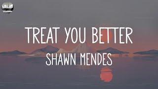 Shawn Mendes - Treat You Better Lyrics  Justin Bieber James Arthur ft. Anne-Marie... Mix Lyr