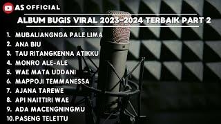 KUMPULAN LAGU BUGIS VIRAL  SELEKSI LAGU BUGIS TERBAIK 2023-2024 