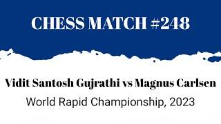 Vidit Santosh Gujrathi vs Magnus Carlsen • World Rapid Championship 2023